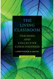 Living Classroom: Teaching and Collective Consciousness