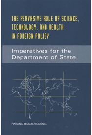 The Pervasive Role of Science, Technology, and Health in Foreign Policy
