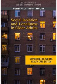 Social Isolation and Loneliness in Older Adults: Opportunities for the Health Care System