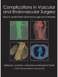 Complications in Vascular and Endovascular Surgery: How to avoid them and how to get out of trouble