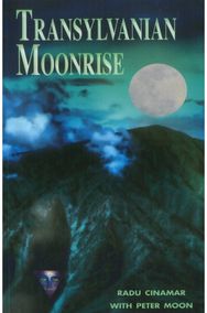 Transylvanian Moonrise: A Secret Initiation in the Mysterious Land of the Gods