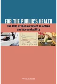 For the Publics Health: The Role of Measurement in Action and Accountability