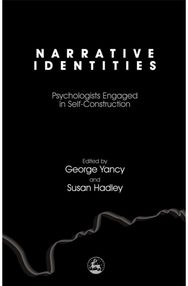 Narrative Identities: Psychologists Engaged in Self-Construction