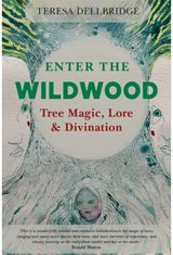 Enter the Wildwood: Tree Magic, Lore & Divination