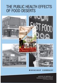 Public Health Effects of Food Deserts: Workshop Summary