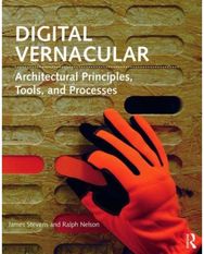 Digital Vernacular: Architectural Principles, Tools, and Processes