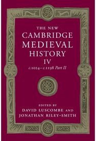 New Cambridge Medieval History: Volume 4, c.1024-c.1198, Part 2