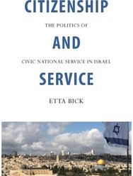 Citizenship and Service: The Politics of Civic National Service in Israel