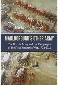 Marlborough’s Other Army: The British Army and the Campaigns of the First Peninsular War, 1702–1712