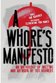 Whores Manifesto: An Anthology of Writing and Artwork by Sex Workers