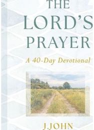 Lords Prayer: A 40-Day Devotional