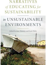 Narratives of Educating for Sustainability in Unsustainable Environments