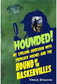 Hounded: My lifelong obsession with Sherlock Holmes And The Hound of The Baskervilles