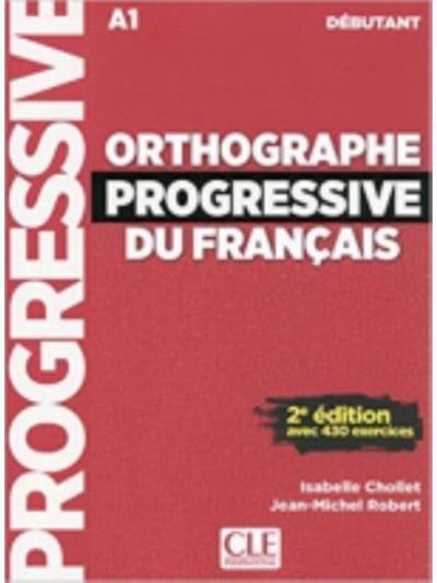 Orthographe progressive du francais: Niveau debutant (A1) + CD