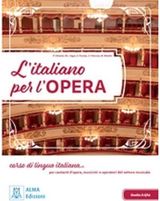Litaliano per lopera + online audio + video: A1/A2
