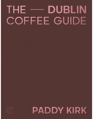 Dublin Coffee Guide