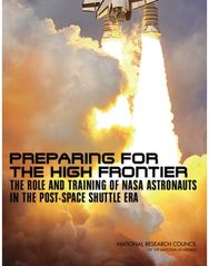 Preparing for the High Frontier: The Role and Training of NASA Astronauts in the Post-Space Shuttle Era