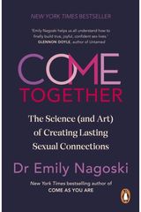 Come Together: The Science (and Art) of Creating Lasting Sexual Connections