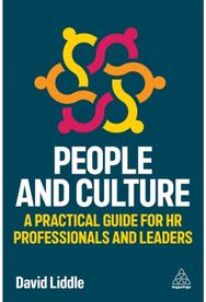 People and Culture: A Practical Guide for HR Professionals and Leaders