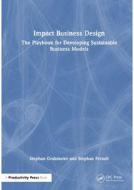 Impact Business Design: The Playbook for Developing Sustainable Business Models