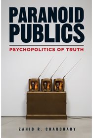 Paranoid Publics: Psychopolitics of Truth