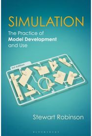 Simulation: The Practice of Model Development and Use