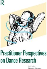 Practitioner Perspectives on Dance Research