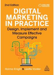 Digital Marketing in Practice: Design, Implement and Measure Effective Campaigns