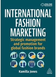 International Fashion Marketing: Strategic Management and Promotion for Global Fashion Brands