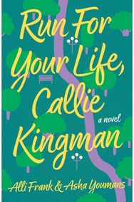 Run For Your Life, Callie Kingman: A Novel