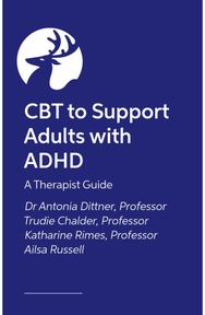 CBT to Support Adults with ADHD: A Therapist's Guide