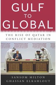 Gulf to Global: The Rise of Qatar in Conflict Mediation