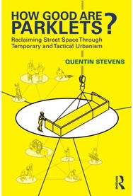 How Good Are Parklets?: Reclaiming Street Space Through Temporary and Tactical Urbanism