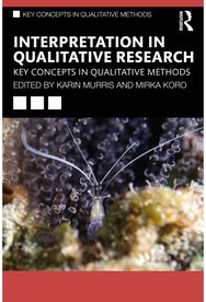 Interpretation in Qualitative Research: Key Concepts in Qualitative Methods