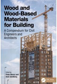 Wood and Wood-Based Materials for Building: A Compendium for Civil Engineers and Architects