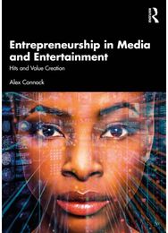 Entrepreneurship in Media and Entertainment: Hits and Value Creation