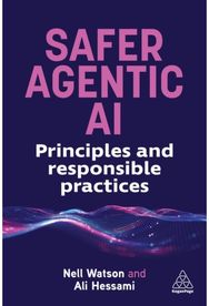 Safer Agentic AI: Principles and Responsible Practices