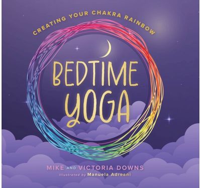 Bedtime Yoga: Creating Your Chakra Rainbow