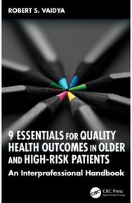 9 Essentials for Quality Health Outcomes in Older and High-Risk Patients: An Interprofessional Handbook