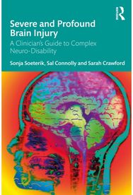 Severe and Profound Brain Injury: A Clinician’s Guide to Complex Neuro-Disability