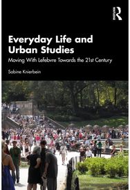 Everyday Life and Urban Studies: Moving With Lefebvre Towards the 21st Century