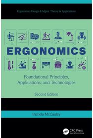 Ergonomics: Foundational Principles, Applications, and Technologies, Second Edition