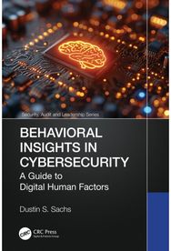 Behavioral Insights in Cybersecurity: A Guide to Digital Human Factors