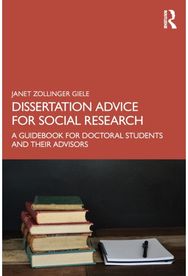 Dissertation Advice for Social Research: A Guidebook for Doctoral Students and Their Advisors