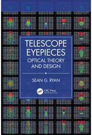 Telescope Eyepieces: Optical Theory and Design