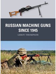 Russian Machine Guns since 1945