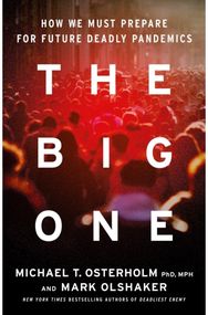 Big One: Why Future Pandemics Will be Worse—and How We Must Prepare