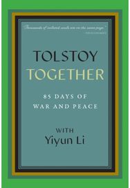 Tolstoy Together: 85 Days of War and Peace with Yiyun Li