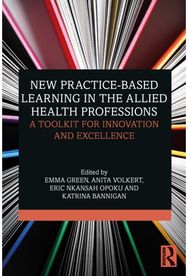 New Practice-based Learning in the Allied Health Professions: A Toolkit for Innovation and Excellence