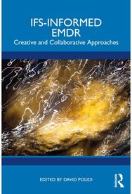 IFS-Informed EMDR: Creative and Collaborative Approaches